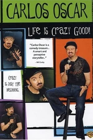 Poster Carlos Oscar: Life is Crazy Good 2007