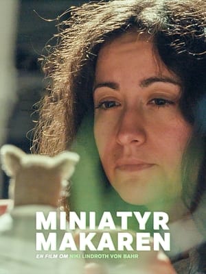 Poster Miniatyrmakaren – en film om Niki Lindroth von Bahr (2024)