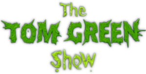 The Tom Green Show — Logos 1