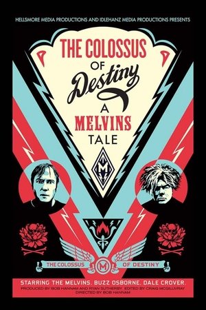 The Colossus of Destiny: A Melvins Tale poster