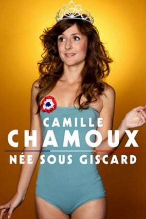 Poster Camille Chamoux - Née Sous Giscard 2012