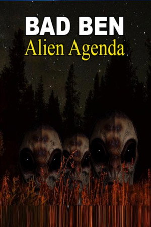 Bad Ben: Alien Agenda 3