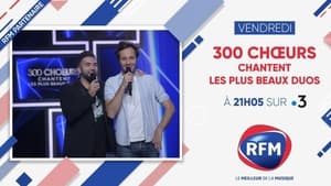 300 Choeurs Chantent Les Plus Beaux Duos