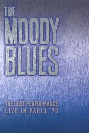 Poster di The Moody Blues:  The Lost Performance  (Live In Paris '70)