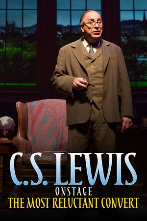poster_C.S. Lewis Onstage: The Most Reluctant Convert