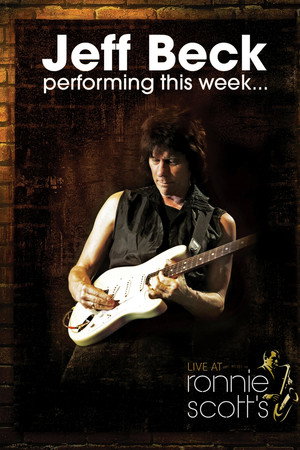 Jeff Beck: Performing This Week... Live At Ronnie Scott's
