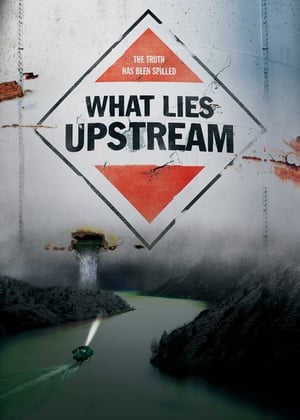 watch-What Lies Upstream