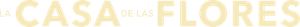 La casa de las flores — Logos 6