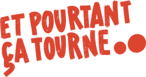 Logo Et Pourtant Ça Tourne