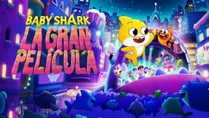 La gran película de Baby Shark (2023)