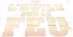 De l'huile sur le feu