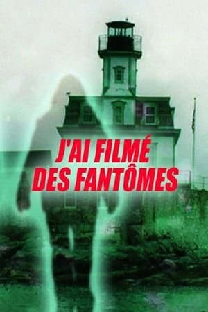 Image J'ai filmé des fantômes