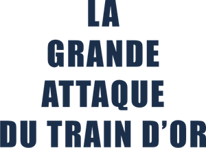 La Grande Attaque du train d'or