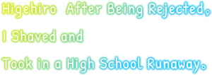 Higehiro: After Being Rejected, I Shaved and Took in a High School Runaway