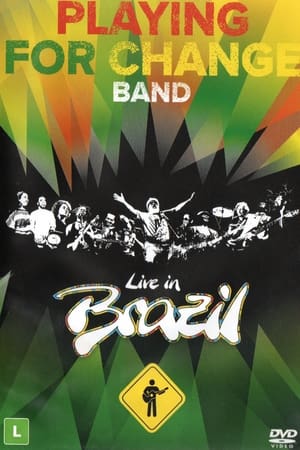 Playing For Change Band – Live In Brazil film complet