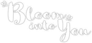 Bloom Into You