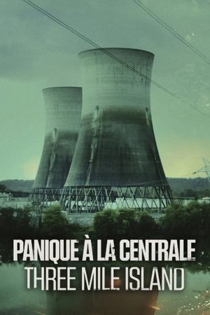 Panique à la Centrale : Three Mile Island movie poster