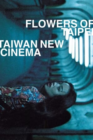 Flowers of Taipei: Taiwan New Cinema