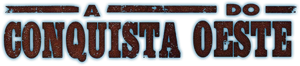 A Conquista do Oeste — Logos 3