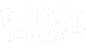 Ela Dança, Eu Danço 2