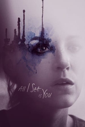 Poster All I See Is You 2017
