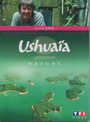 Ushuaia Nature - La cité perdue poster