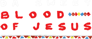 Da Sweet Blood of Jesus