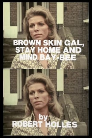 Poster Brown Skin Gal, Stay Home and Mind Bay-Bee (1971)