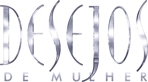 Desejos de Mulher — Logos 1