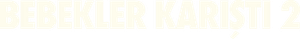 Troca de Bebês 2 — Logos 3