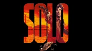 Solo: A Star Wars Story (2018)