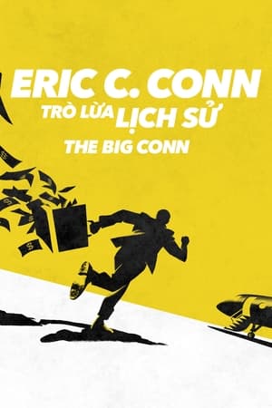 Image Eric C. Conn: Trò Lừa Lịch Sử - The Big Conn