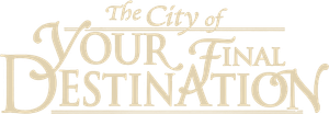 The City of Your Final Destination