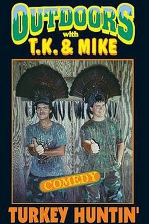 Nonton film Outdoors with T.K. and Mike: Turkey Huntin' (1996) terbaru sub indo Nonton film Outdoors with T.K. and Mike: Turkey Huntin' (1996) terbaru sub indo