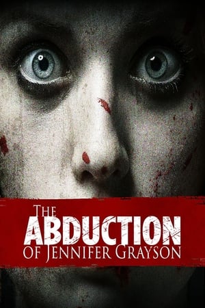 Poster The Abduction of Jennifer Grayson 2017
