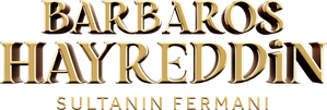 Barbaros Hayreddin: Sultanın Fermanı