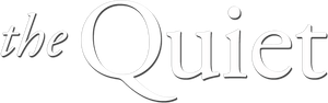 The Quiet