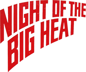 Night of the Big Heat