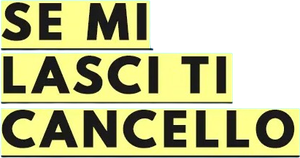 Se mi lasci ti cancello