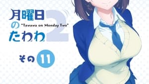Tawawa on Monday: Season 2 Episode 11 –