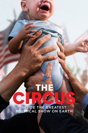 The Circus: Inside the Greatest Political Show on Earth