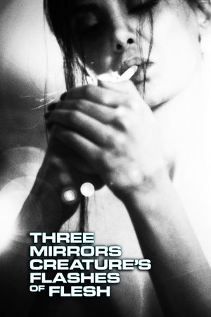 pelicula Three Mirrors Creature's Flashes of Flesh (2023)