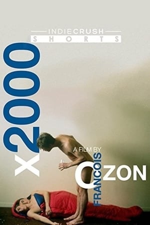 X2000: The Collected Shorts of Francois Ozon poster