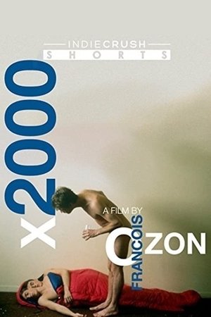 X2000: The Collected Shorts of Francois Ozon