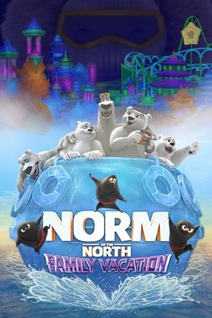 Norm of the North: Family Vacation Norm of the North: Family Vacation