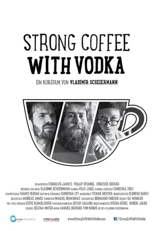 Strong Coffee With Vodka film complet