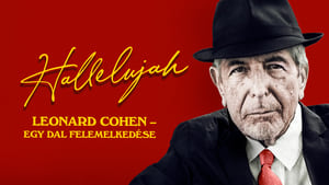 Hallelujah: Leonard Cohen, A Journey, A Song