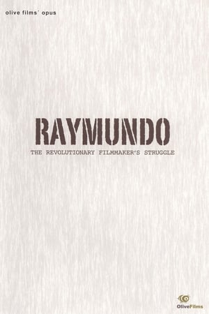 Image Raymundo: The Revolutionary Filmmaker's Struggle