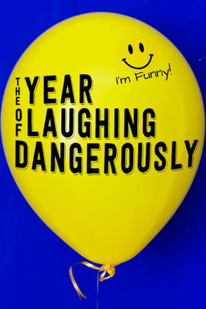 The Year of Laughing Dangerously 