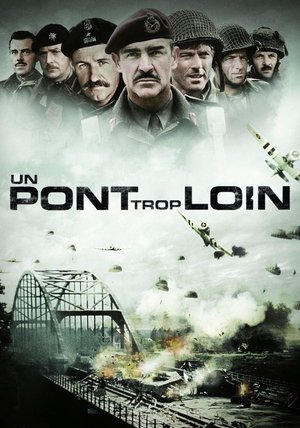 Un Pont Trop Loin - A Bridge Too Far - 1977 Un Pont Trop Loin - A Bridge Too Far - 1977